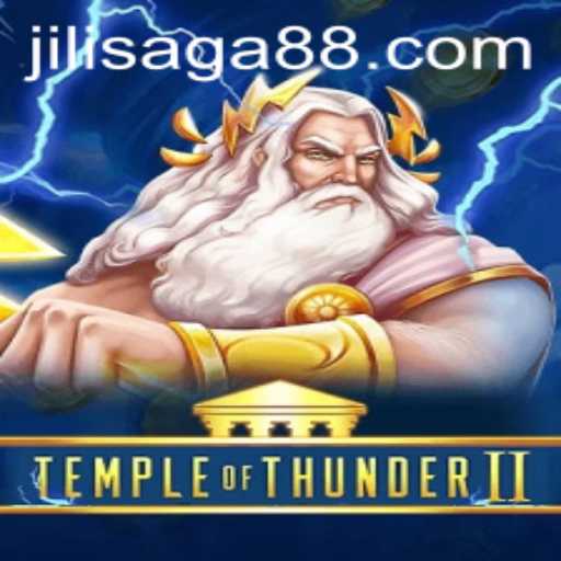Explore the Thrilling World of Temple of Thunder II and the Rise of JiliSaga